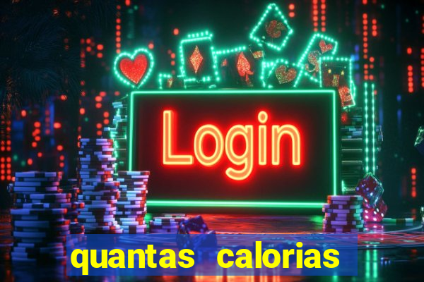 quantas calorias tem um xeque mate